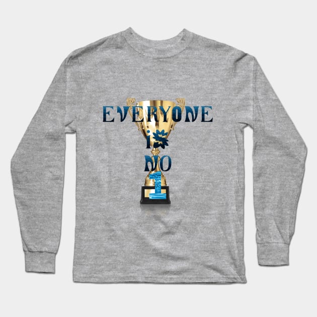 Everyone is number one Long Sleeve T-Shirt by hypocrite human